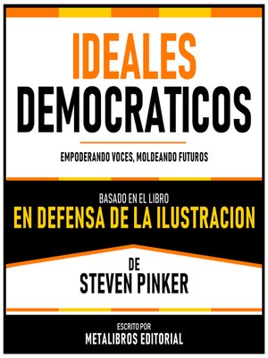 cover image of Ideales Democraticos--Basado En El Libro En Defensa De La Ilustracion De Steven Pinker